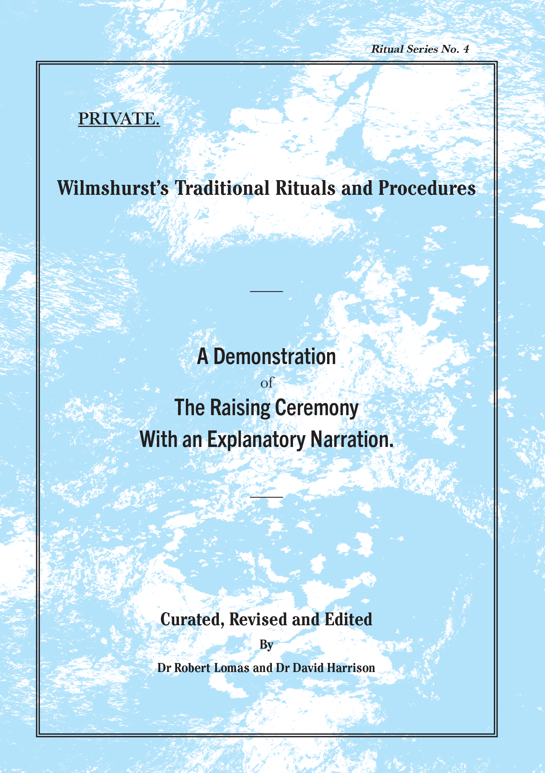 A Demonstration of the Raising Ceremony with an Explanatory Narration